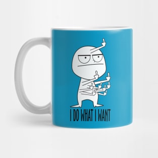 I Do What I Want Mug